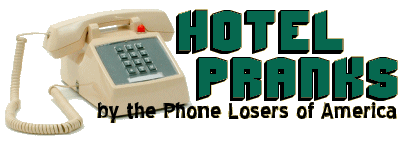 Hotel Pranks by the Phone Losers of America