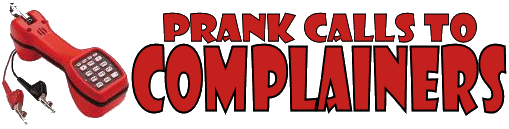 Complainers Prank Calls