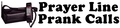 Prayer Line Prank Calls