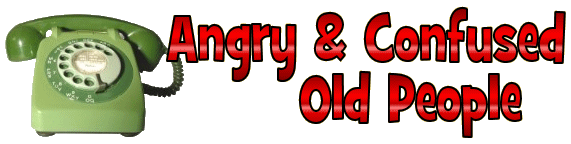 Angry & Confused Old People