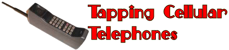 Tapping Cellular Phones